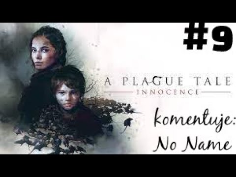 Zagrajmy w A Plague Tale Innocence 🐀🐁 [#9][PL NAPISY] - Droga przed nami