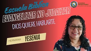 Evangelizar no judaizar - Escuela Biblica