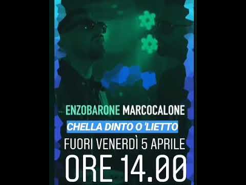 Enzo Barone Feat Marco Calone Ch’ella Dinto O Lietto 2019
