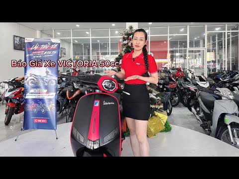 Báo giá xe VICTORIA 50cc | Giới thiệu sơ lược về xe Victoria | Xe Máy Trả Góp