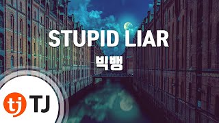 Download lagu [TJ노래방] STUPID LIAR - 빅뱅(BIGBANG) / TJ Karaoke mp3
