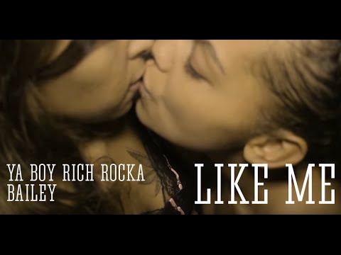 Rich Rocka Feat. Bailey "Like Me" (Official Music Video)