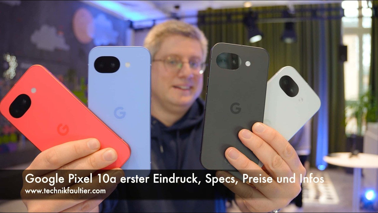 Google Pixel 10a erster Eindruck, Specs, Preise und Infos