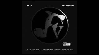 #FVMASHUP1 - Kato - feat. Ellie Goulding, Jarren Benton, SwizZz, Dizzy Wright