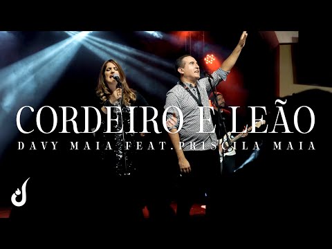 Davy Maia feat. Priscila Maia - Cordeiro e Leão | Clipe Oficial