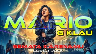 Download lagu MARIO G KLAU - SEMATA KARENAMU COVER ROCK MODERN | BY REP INDO MUSIC mp3