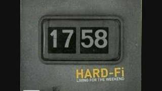 Hard fi-Living for the weekend