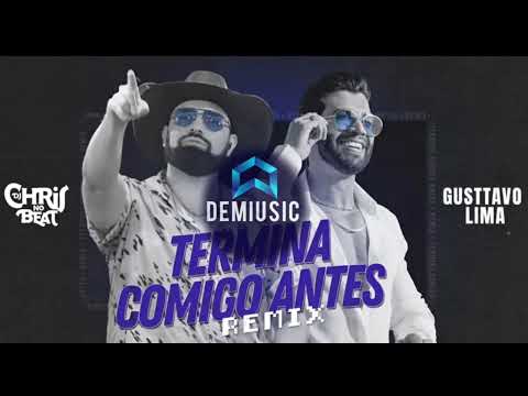 Dj Chris no Beat, Gusttavo Lima - Termina Comigo Antes