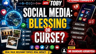 SOCIAL MEDIA IS IT A BLESSING OR A CURSE?