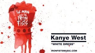 Kanye West "White Dress" [The Man With The Iron Fists OST]