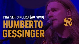 Humberto Gessinger - Pra Ser Sincero (ao vivo)