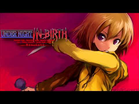 Under Night In-Birth ost - Night Walker (Linne's Theme) [Extended]