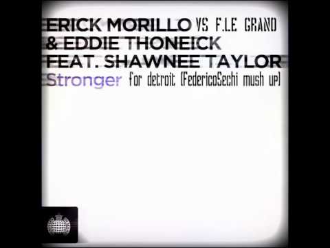 Erick Morillo vs Fedde le Grand & Eddie Thoneick feat Shawnee taylor strongher for detroit FedericoSechi mush up