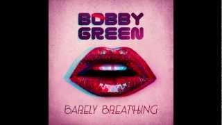 Bobby Green - Barely Breathing