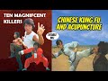 Wu Tang Collection 10 Magnificent Killers Chinese Kung Fu And Acupuncture