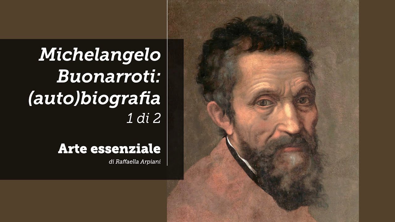 Michelangelo Buonarroti: (auto) biografia - 1 di 2