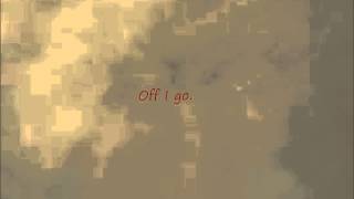 Greg Laswell-Off I go (Lyrics)