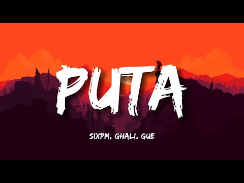 PUTA - Sixpm, Ghali, Guè (Testo/Lyrics)