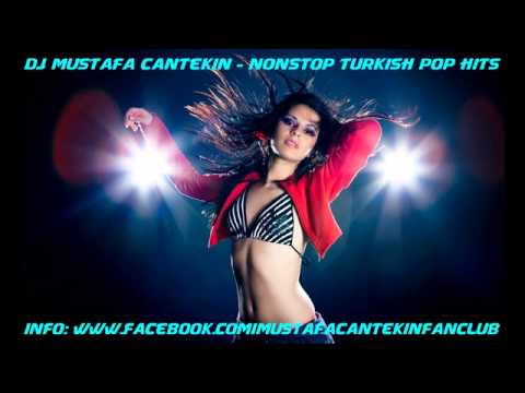 DJ Mustafa Cantekin - Nonstop Turkish Pop Hits