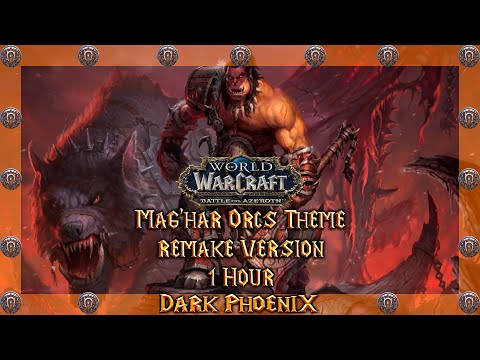 World of Warcraft♫Battle for Azeroth♫Mag'har Orcs Theme♫Dark Phoenix Version♫True Orcs Theme♫1 Hour♫