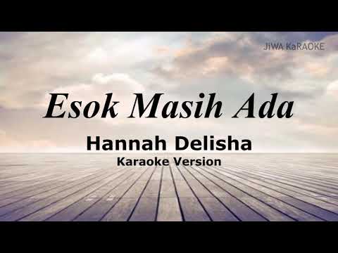 Esok Masih Ada Karaoke - Hannah Delisha