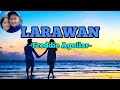 LARAWAN BY: FREDDIE AGUILAR || HD MUSIC WITH LYRICS
