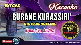Download lagu Burane Kurassiri_Bugis Karaoke Tanpa Vocal_By Irma Ayu Andira_Cipt Ancha Mahendra mp3