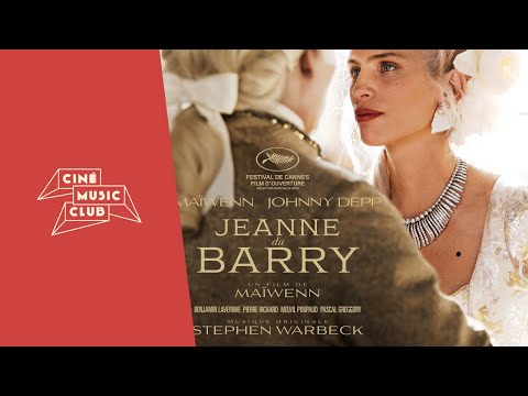 Stephen Warbeck - Jeanne à Versailles | Extrait du film "Jeanne du Barry"
