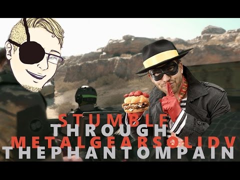 STUMBLE THROUGH: Metal Gear Solid V: TPP: PT 37