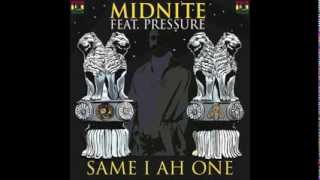 Midnite feat. Pressure - Same I Ah One