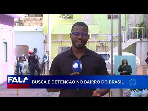 Mega operação realiza buscas e detenção no bairro Brasil | Fala CV