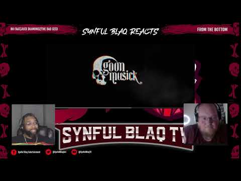Goon Musick in the House! Synful Blaq Reacts - BoFaat x Juxx Diamondz x Bad Seed - From the Bottom