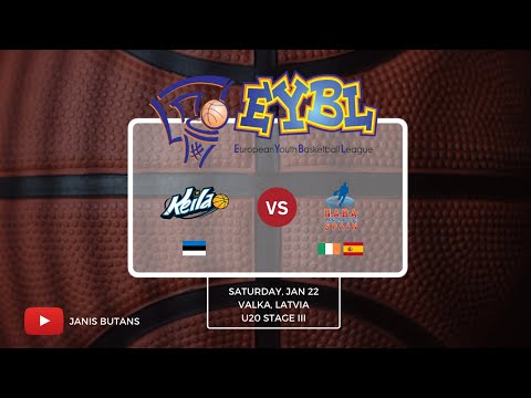 KEILA KK (EST) vs NORTH ATLANTIC (IRE/SPA) (EYBL U20 STAGE 3 @ VALKA)
