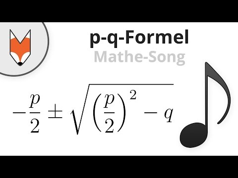 p-q-Formel (Die Lösungsformel) (Mathe-Song)