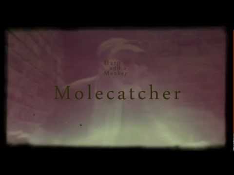 Molecatcher: Harp and a Monkey 2012