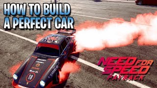 BUILD THE PERFECT CAR | HOW TO MAX ANY BUILD | NEED FOR SPEED PAYBACK