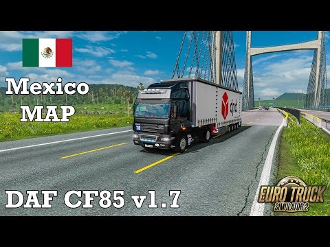 Euro Truck Simulator 2 - #280 - DAF CF 85 v 1.7 [Mexico Map Beta 3.3 by MTS]