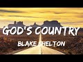 God’s Country - Blake Shelton