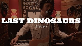 Last Dinosaurs - Eleven