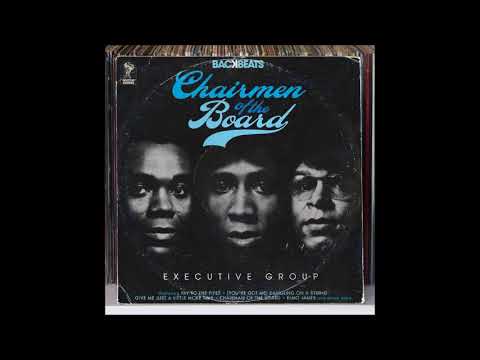 Chairmen Of The Board  -  Give Me Just A Little More Time!!