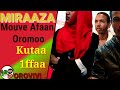 MIRAAZA Mouve Afaan Oromoo Kutaa 1ffaa Part 1