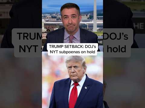 TRUMP SETBACK: DOJ’s NYT subpoenas on hold
