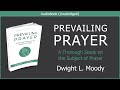 Prevailing Prayer | Dwight L Moody | Christian Audiobook Video