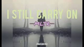 I Still Carry On By MLTR Lyrics Video
