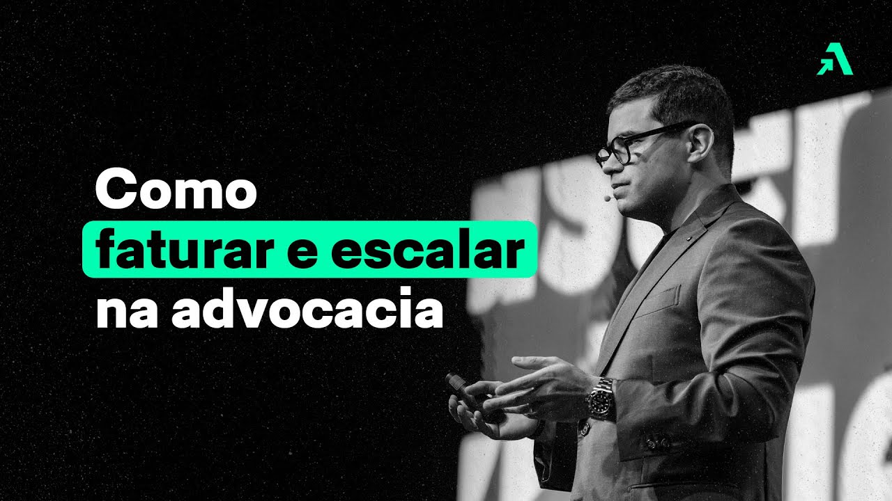 Como FATURAR NA ADVOCACIA e ESCALAR seus resultados?