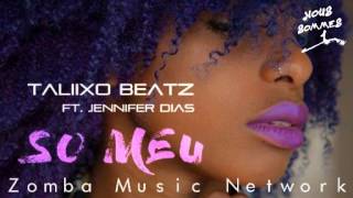 Jennifer DIAZ: So Meu (Talixo Beatz, 2017)