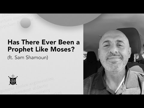 Has There Ever Been a Prophet Like Moses? (ft. Sam Shamoun) | EP 38