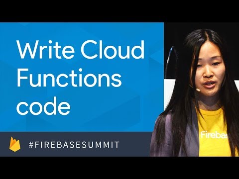Write Production Quality Cloud Functions (Firebase Dev Summit 2017)