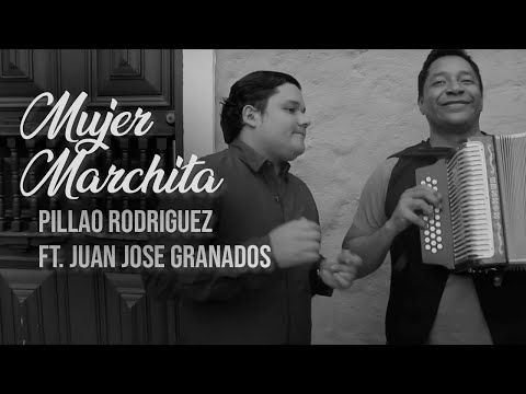 MUJER MARCHITA | PILLAO RODRIGUEZ FT. JUAN JOSE GRANADOS | (LYRIC VIDEO)
