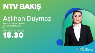 Bupa Acıbadem Sigorta Vekil Genel Müdürü Aslıhan Duymaz, NTV Bakış Konuğu